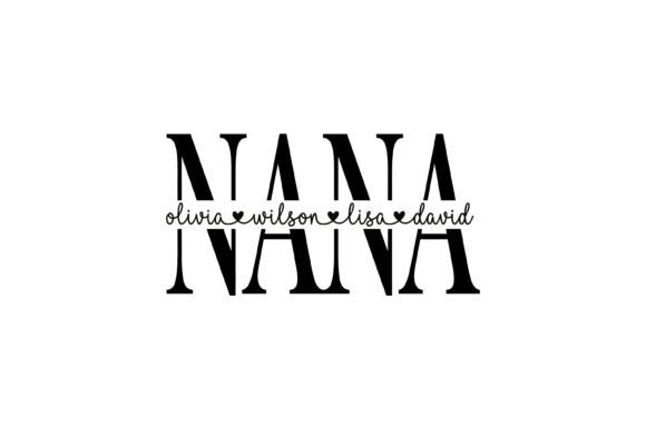 Nana Family Names: A Heartfelt Custom Design for Meaningful Projects